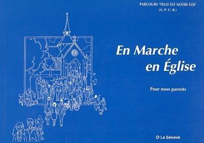 En marche en Eglise : pour nous parents