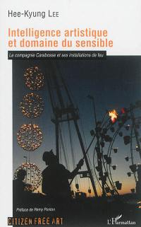 Intelligence artistique et domaine du sensible : la compagnie Carabosse et ses installations de feu