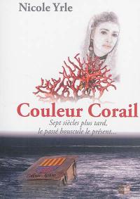 Couleur corail : sept siècles plus tard, le passé bouscule le présent...