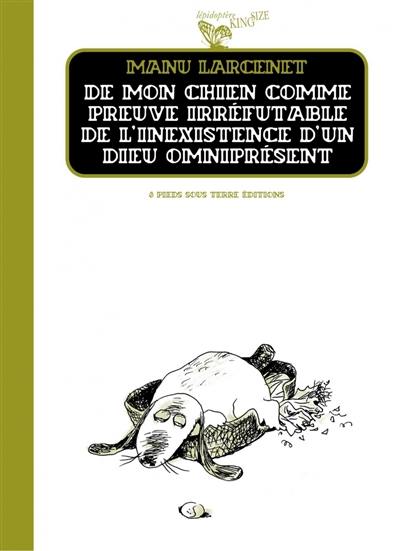 De mon chien comme preuve irréfutable de l'inexistence d'un dieu omniprésent