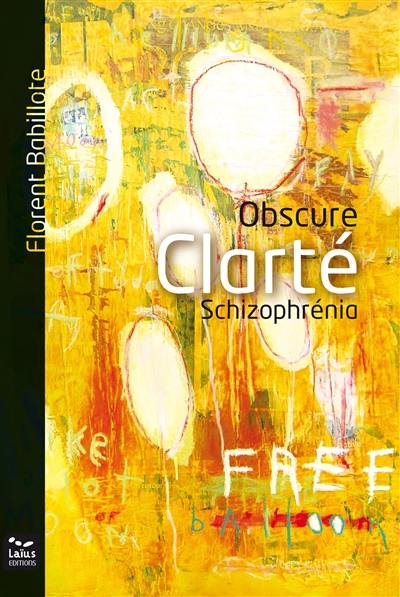 Obscure clarté : schizophrénia