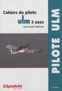 Cahiers du pilote ULM 3 axes