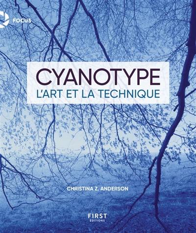 Cyanotype : l'art et la technique