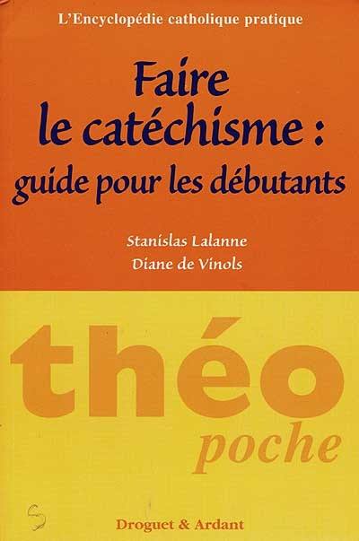 Faire le catéchisme : guide pour les débutants