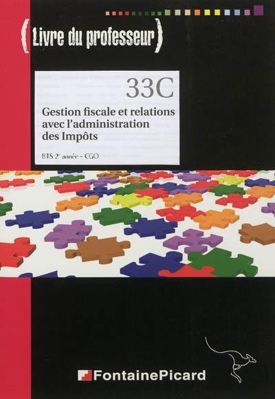 Gestion fiscale et relations avec l'administration des impôts, BTS CGO 2e année : livre du professeur