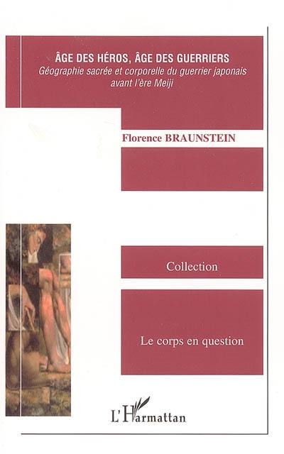 Age des héros, âge des guerriers : géographie sacrée et corporelle du guerrier japonais avant l'ère Meiji