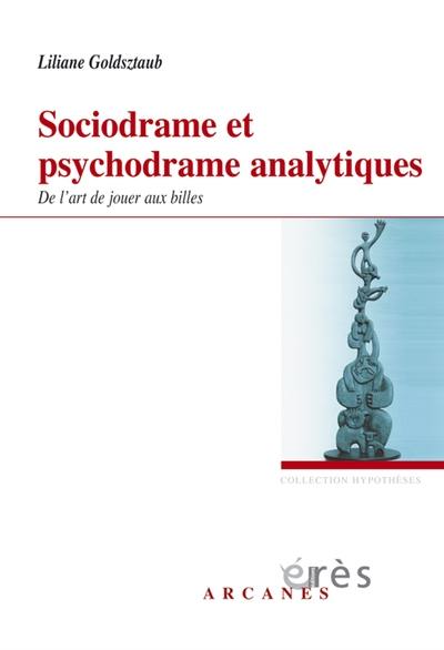 Sociodrame et psychodrame analytiques : de l'art de jouer aux billes