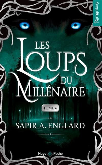 Les loups du millénaire. Vol. 6