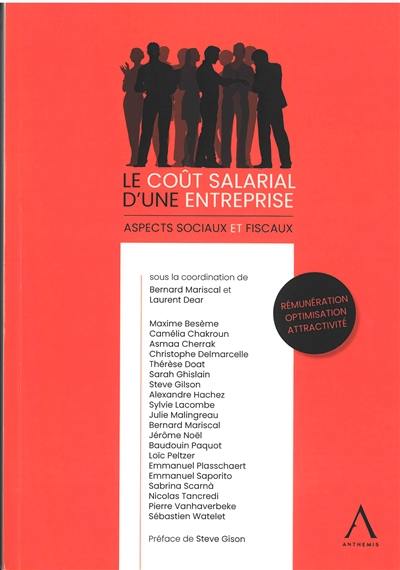 Le coût salarial d'une entreprise : aspects sociaux et fiscaux : rémunération, optimisation, attractivité