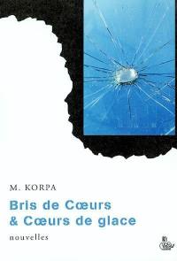 Bris de coeurs et coeurs de glace