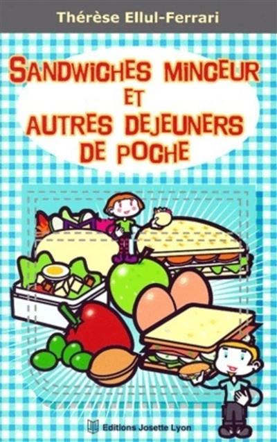 Sandwiches minceur et autres déjeuners de poche