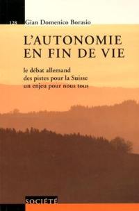 L'autonomie en fin de vie : le débat allemand, des pistes pour la Suisse, un enjeu pour nous tous