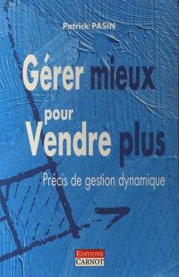 Gérer mieux pour vendre plus