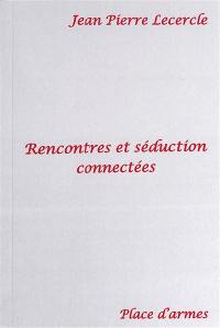 Rencontres et séduction connectées