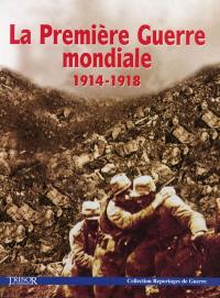 La Première Guerre mondiale, 1914-1918