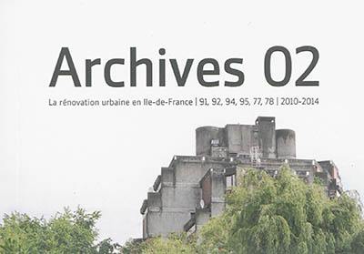 Archives 02 : la rénovation en Ile-de-France, 91, 92, 94, 95, 77, 78 : 2010-2014