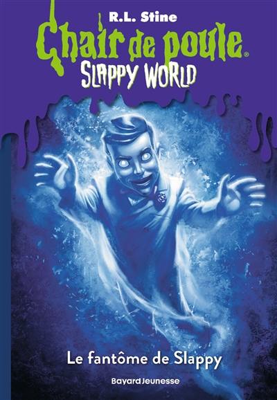 Slappy world. Vol. 4. Le fantôme de Slappy