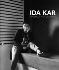 Ida Kar : Bohemian Photographer