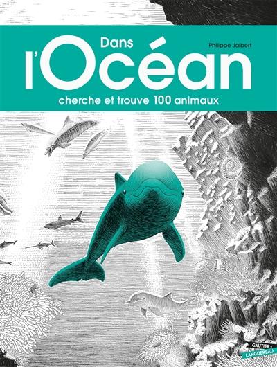 Dans l'océan : cherche et trouve 100 animaux