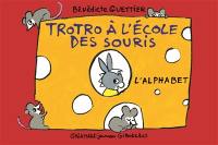 Trotro à l'école des souris : l'alphabet