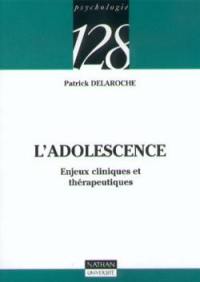 L'adolescence : enjeux cliniques et thérapeutiques