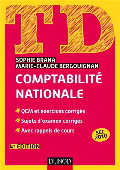 TD comptabilité nationale : QCM et exercices corrigés, sujets d'examen corrigés, avec rappels de cours