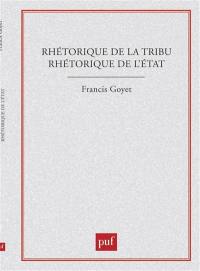 Rhétorique de la tribu, rhétorique de l'Etat