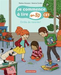 Je commence à lire en BD. Drôle de rentrée ! : CE1 Je commence à lire en BD. Drôle de rentrée ! : CE1