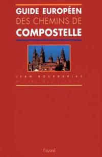 Guide européen des chemins de Compostelle