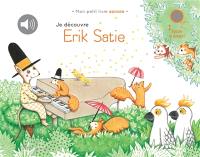 Je découvre Erik Satie