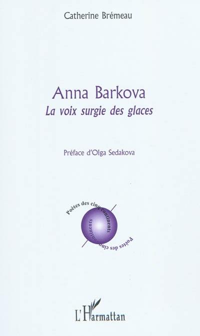 Anna Barkova : la voix surgie des glaces