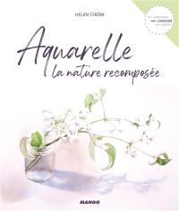 Aquarelle : la nature recomposée