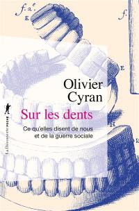 Sur les dents : ce qu'elles disent de nous et de la guerre sociale