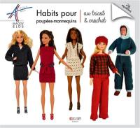 Habits pour poupées mannequins : au tricot & au crochet