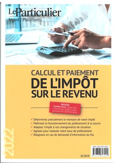 Calcul et paiement de l'impôt sur le revenu : 2022