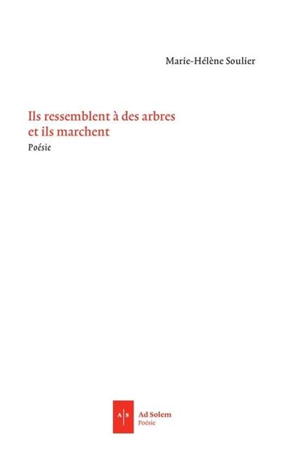 Ils ressemblent à des arbres et ils marchent. Séquences