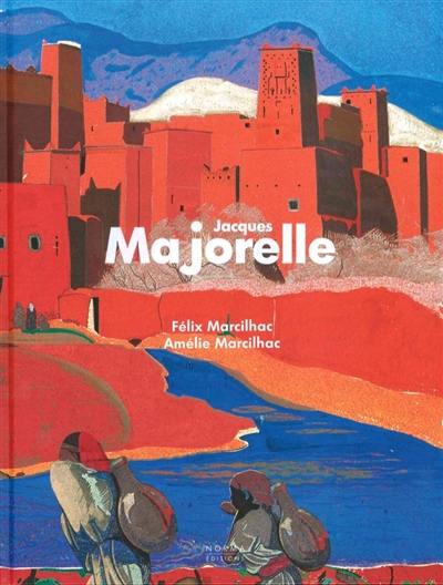 Jacques Majorelle (1886-1962) : répertoire de l'oeuvre peint