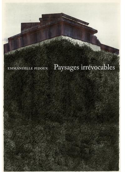 Paysages irrévocables