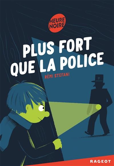 Plus fort que la police