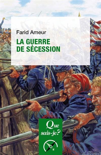 La guerre de Sécession