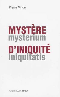 Mystère d'iniquité. Mysterium iniquitatis