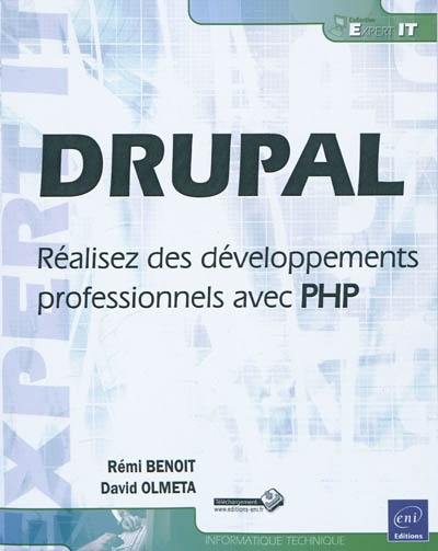 Drupal : réalisez des développements professionnels avec PHP