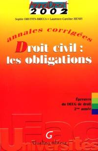 Droit civil : les obligations : annales corrigées, épreuves du Deug de droit 2e année