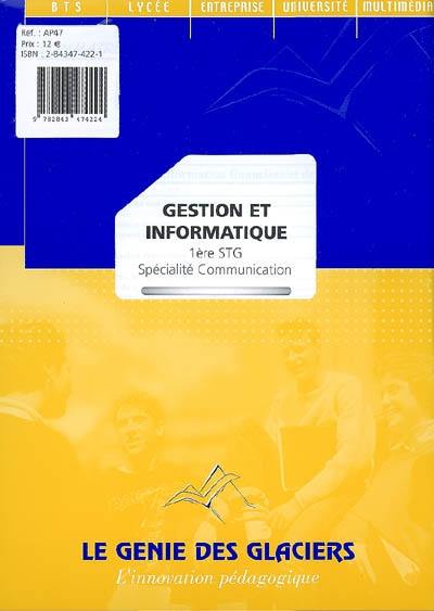 Gestion et informatique, 1re STG, spécialité communication