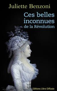 Ces belles inconnues de la Révolution