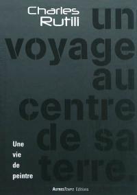 Charles Rutili : une vie de peintre