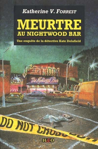 Meurtre au nightwood bar