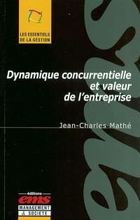 Dynamique concurrentielle et valeur de l'entreprise