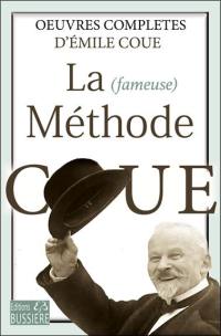 La (fameuse) méthode Coué : oeuvres complètes