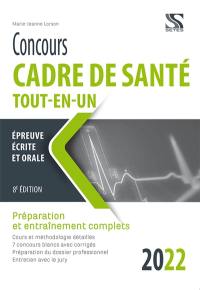 Concours cadre de santé 2022 tout-en-un : préparation et entraînement complets, épreuves d'admissibilité et d'admission : épreuve écrite et orale, tout-en-un